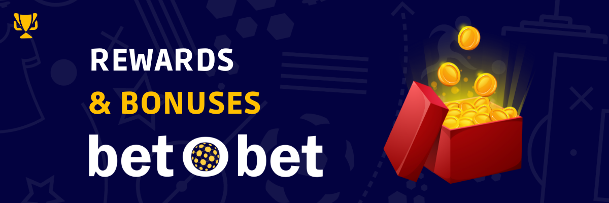 Rewards and bonuses betobet