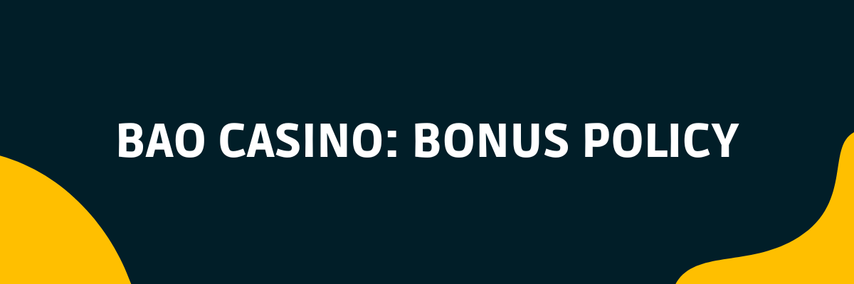 Bao Casino bonus policy casinoscryptos.com