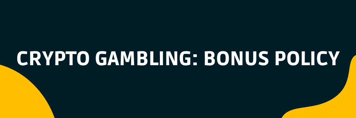 Crypto Gambling bonus policy casinoscryptos.com