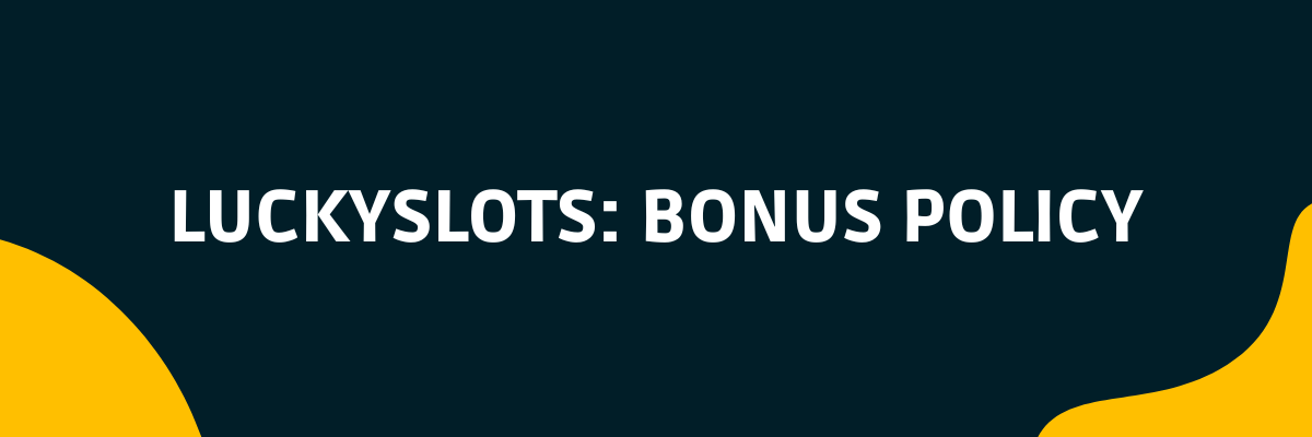 LuckySlots bonus policy casinoscryptos.com